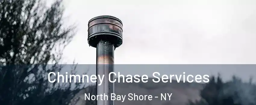 Chimney Chase Services North Bay Shore - NY