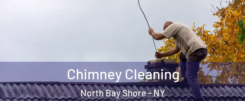  Chimney Cleaning North Bay Shore - NY