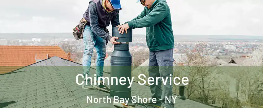  Chimney Service North Bay Shore - NY