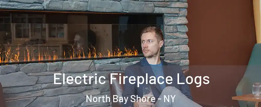  Electric Fireplace Logs North Bay Shore - NY