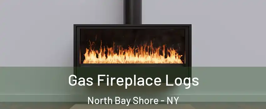  Gas Fireplace Logs North Bay Shore - NY