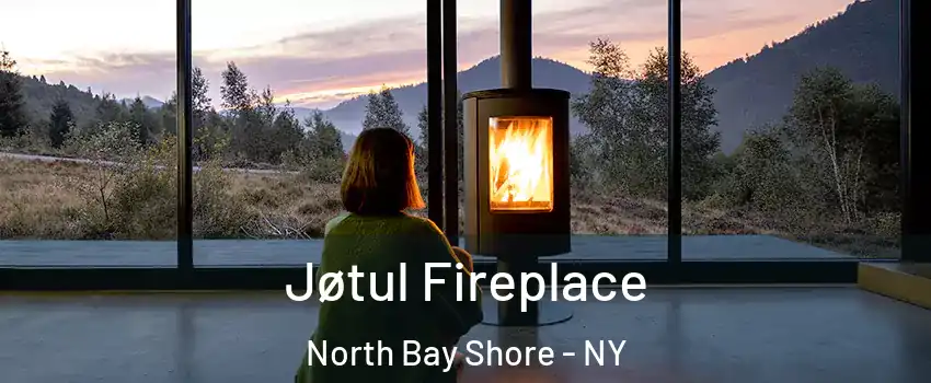  Jøtul Fireplace North Bay Shore - NY