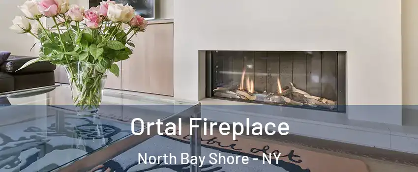  Ortal Fireplace North Bay Shore - NY
