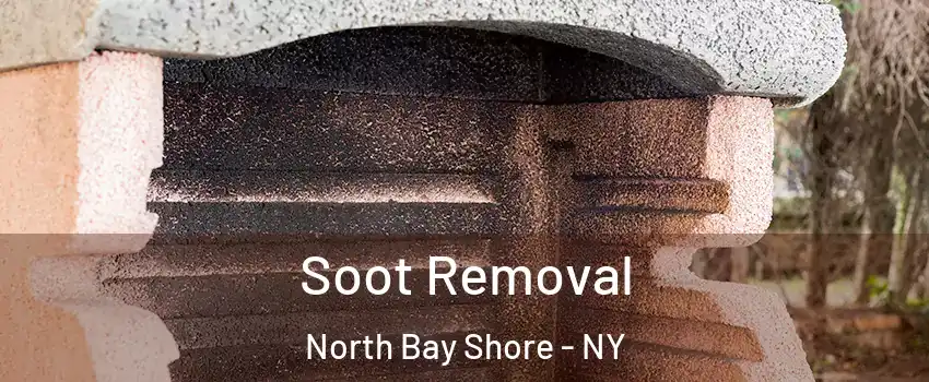  Soot Removal North Bay Shore - NY